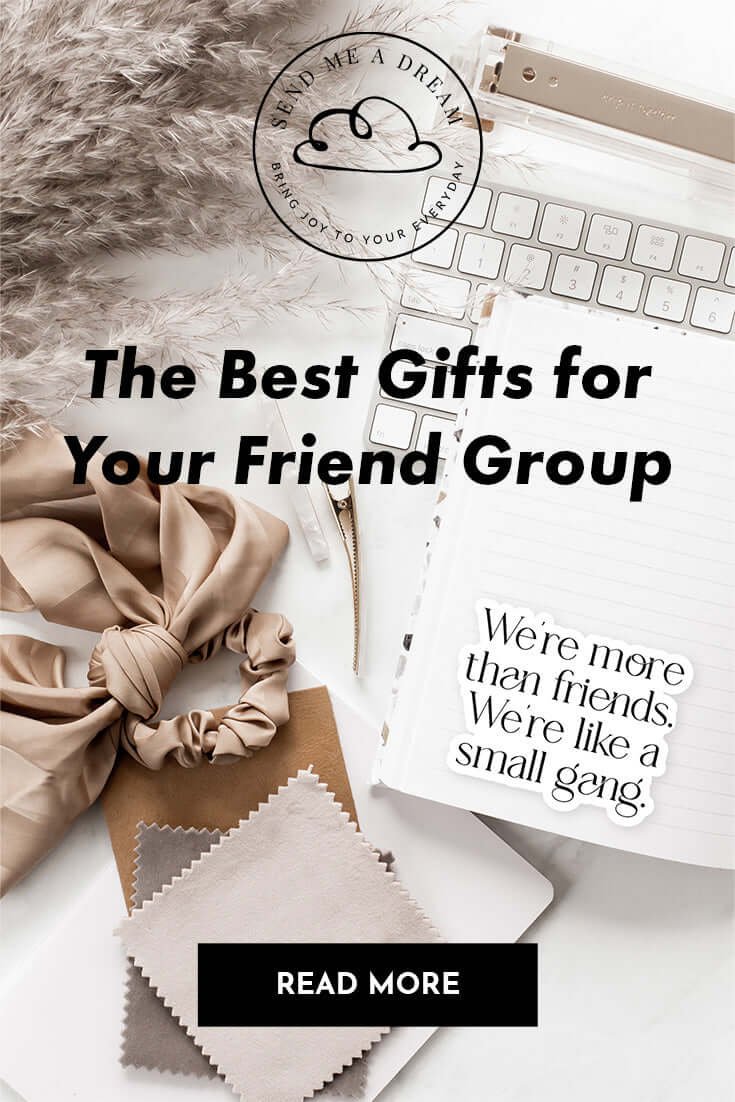 The Best Gifts for your Friend Group