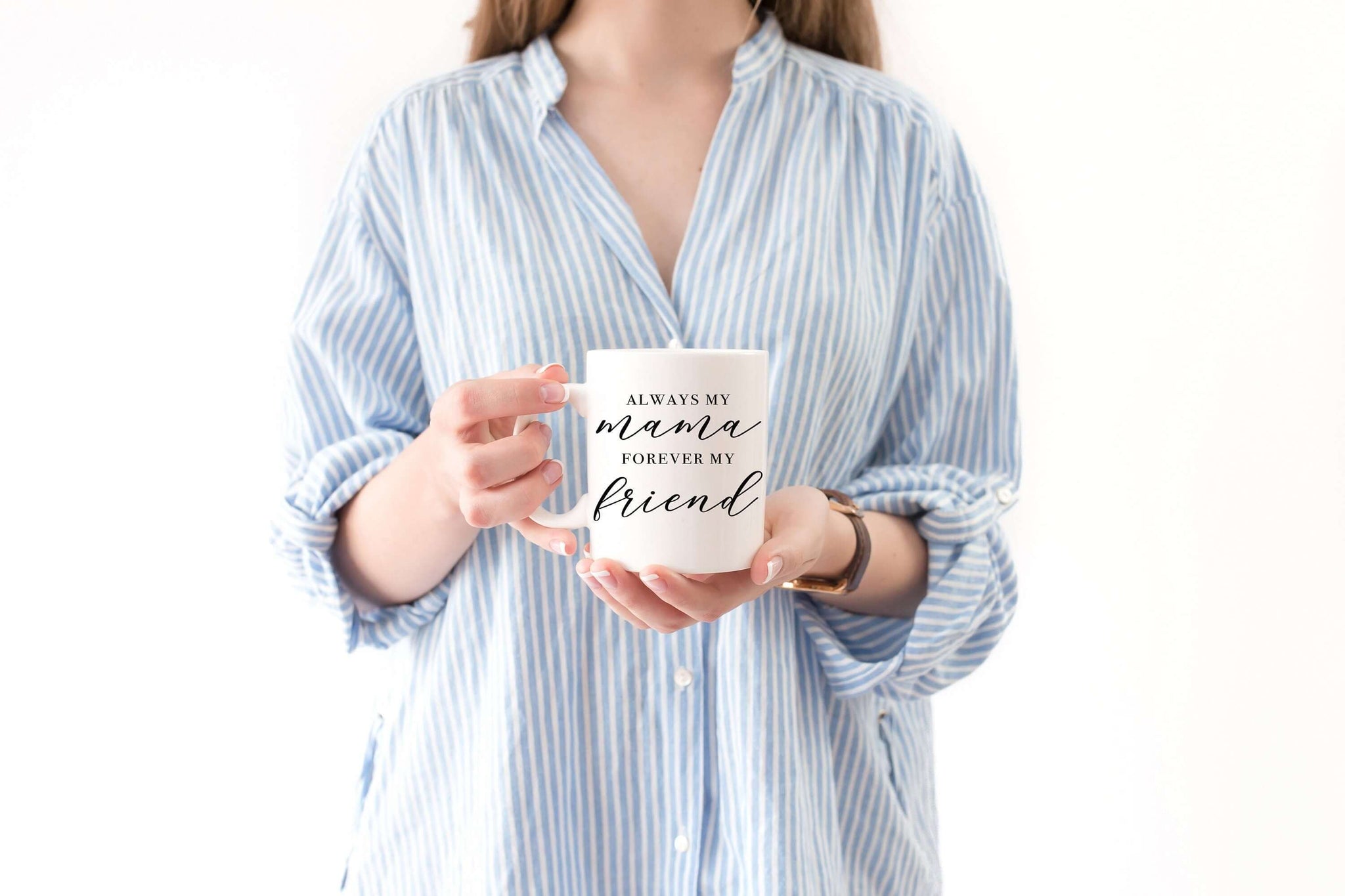Always my Mama, Forever my Friend Luxe Mug - Send Me a Dream, mother's day gift for mom