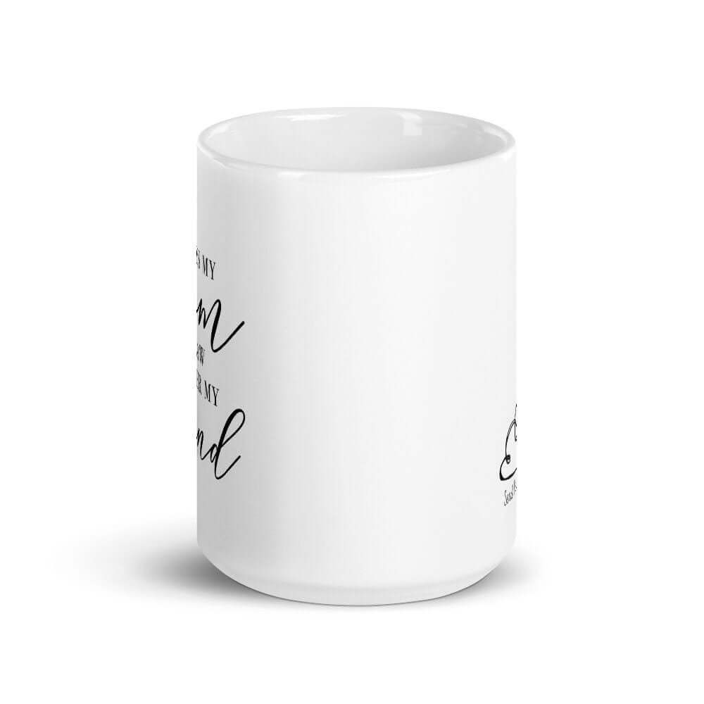 Always My Mom-in-Law, Forever My Friend Luxe Mug - Send Me a Dream