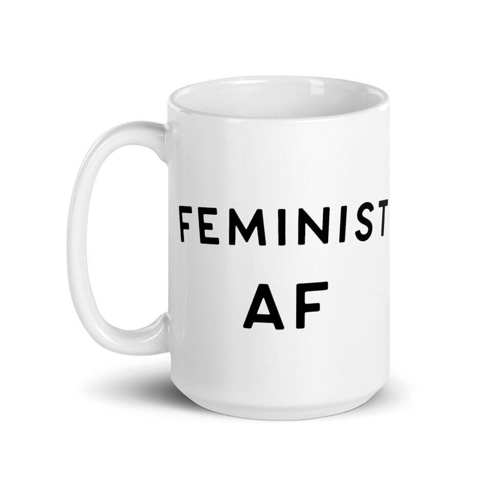 Feminist AF Mug - Send Me a Dream