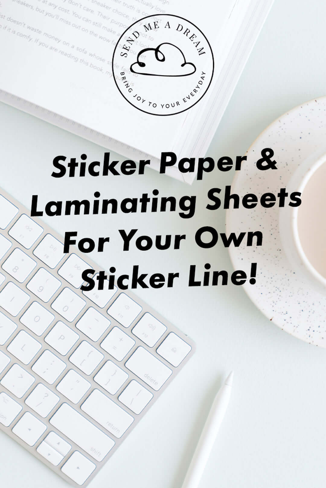 The Best Sticker Paper and Laminating Sheets