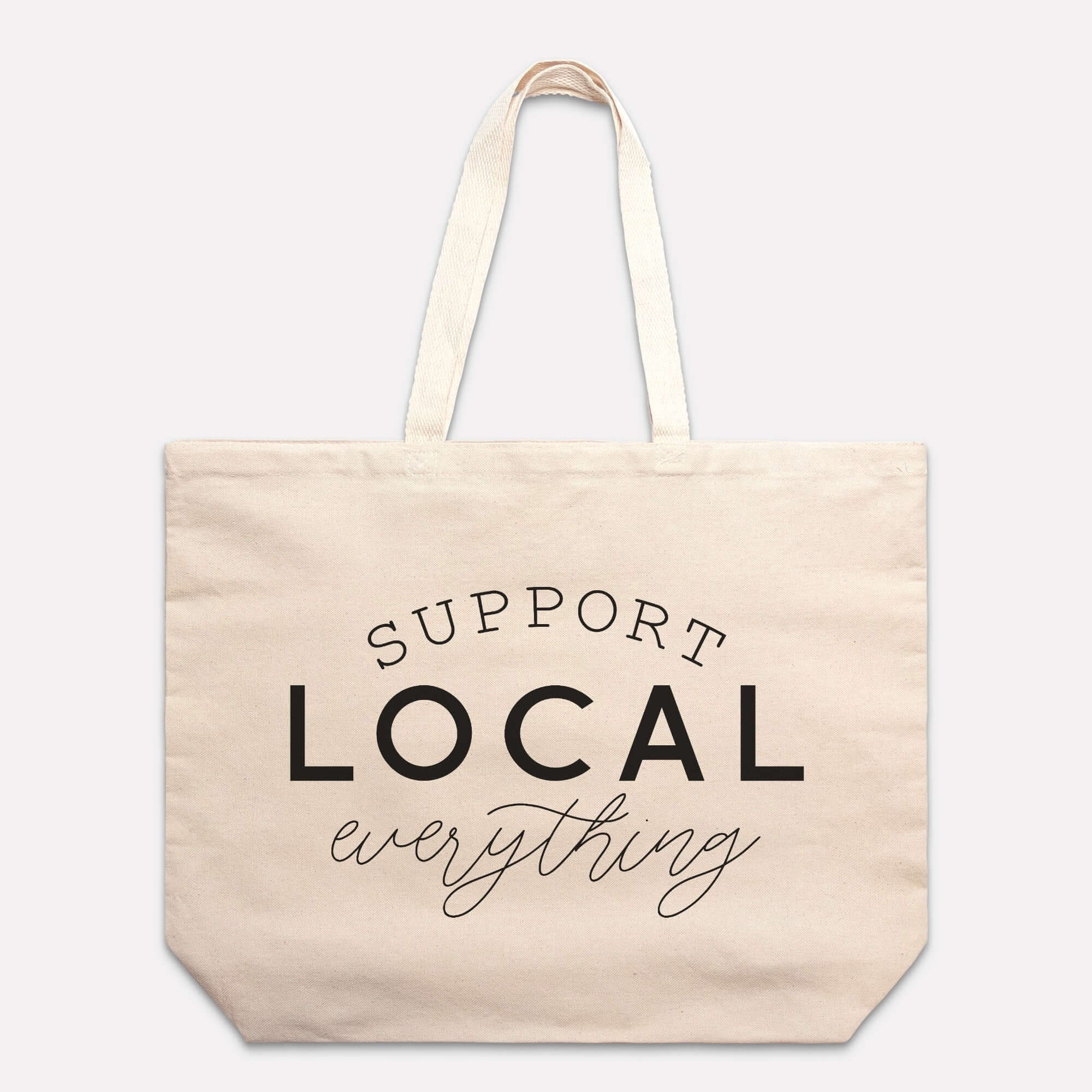 Support Local Everything Oversized Tote
