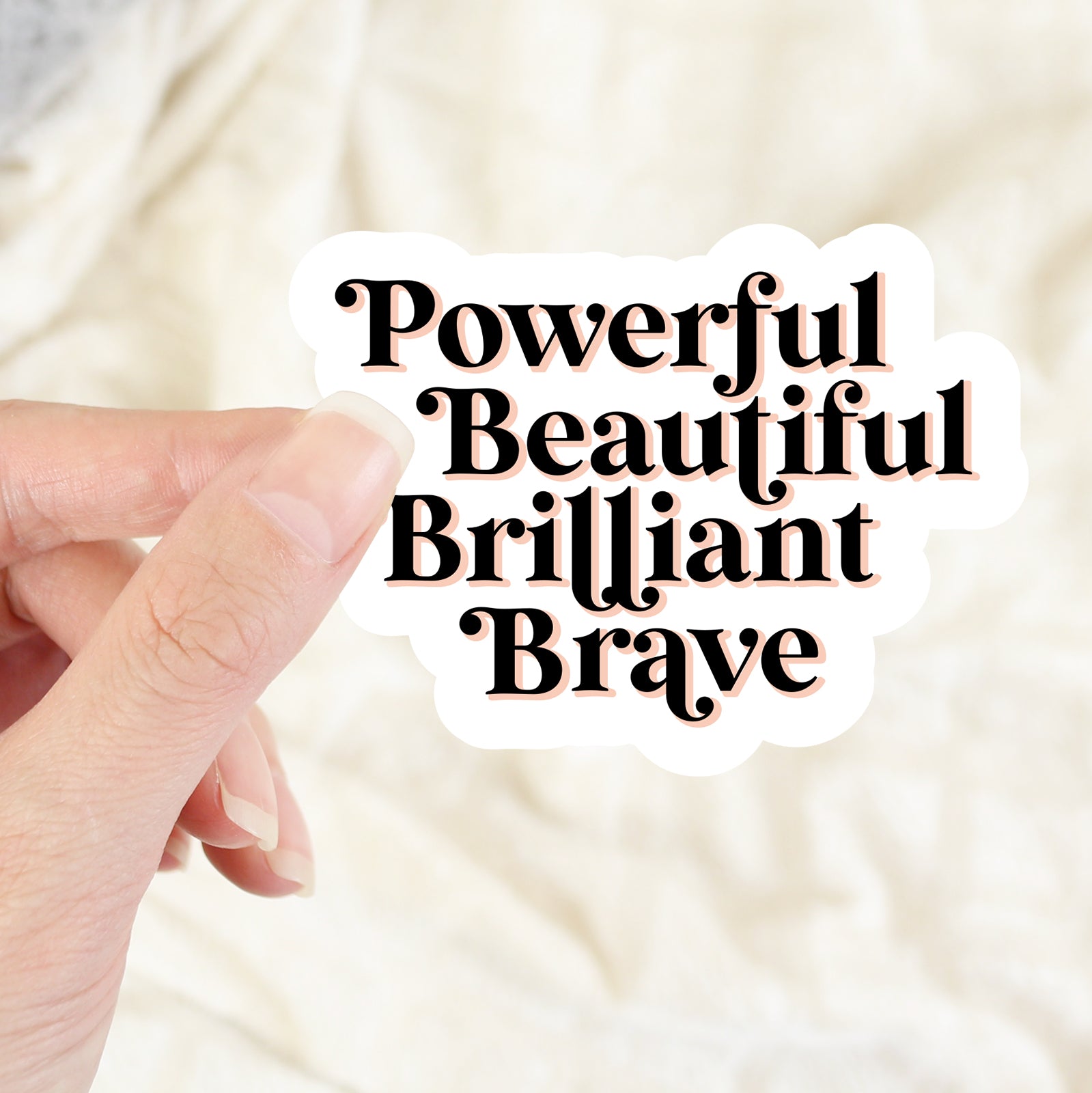 Sticker Powerful, Beautiful, Brilliant, Brave