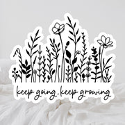 Keep Going, Keep Growing Glossy Vinyl Laminated Sticker