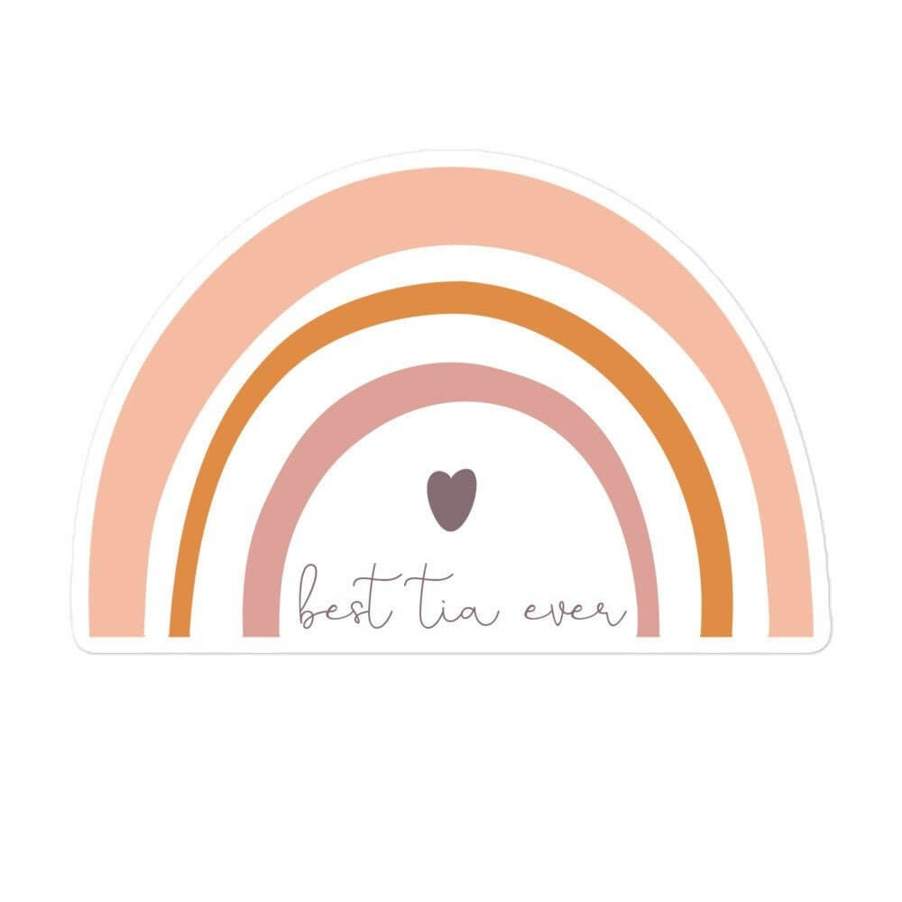 Best Tia Ever Rainbow Sticker - Send Me a Dream