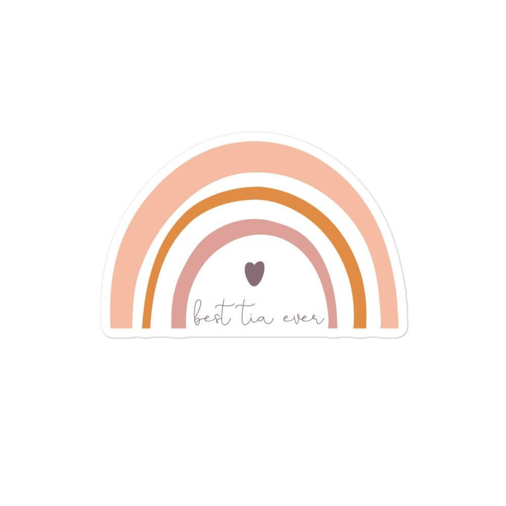 Best Tia Ever Rainbow Sticker - Send Me a Dream