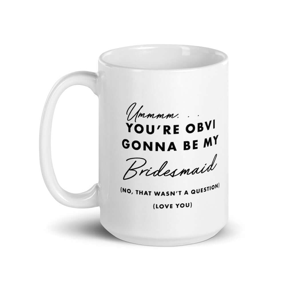 Copy of You're Obvi Going to be my Bridesmaid - Send Me a Dream
