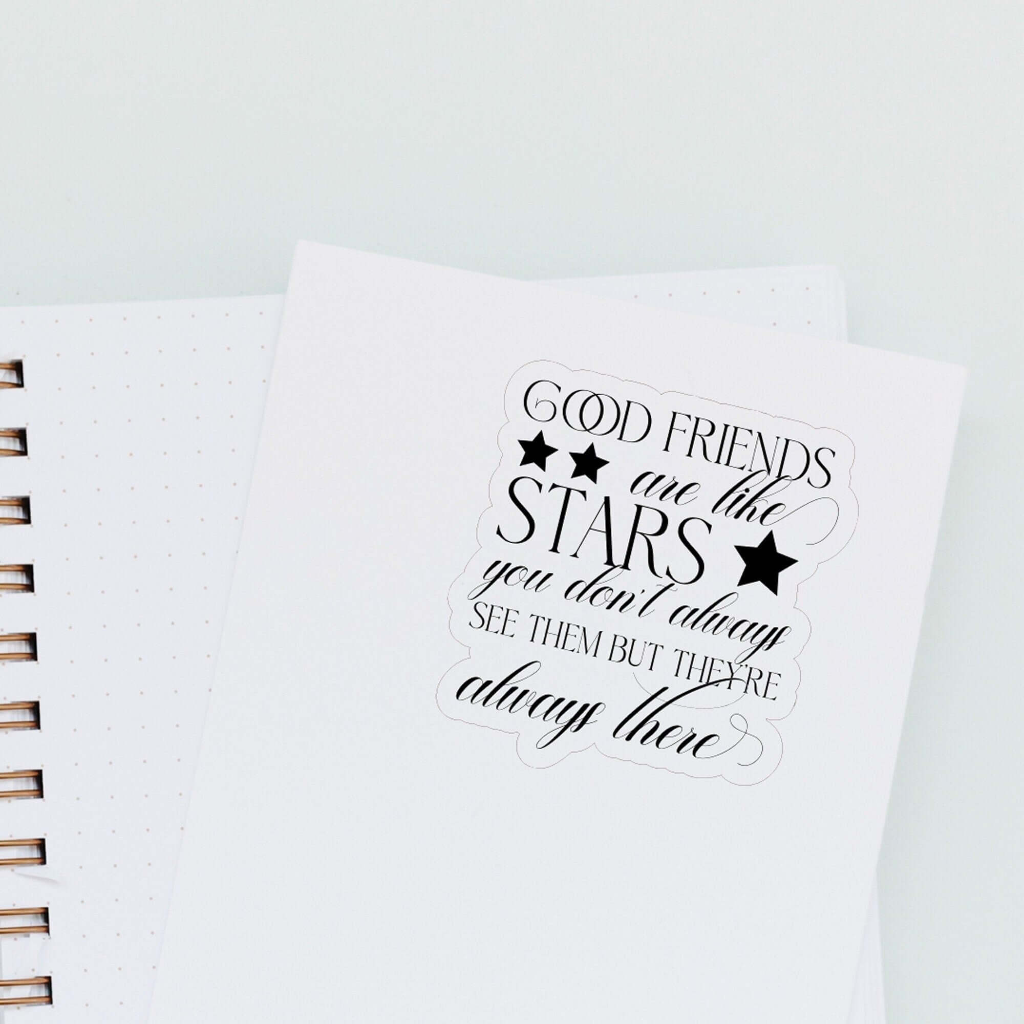 Good Friends Are like Stars Vinyl Laminated Sticker, Gift for Friend Group - Send Me a Dream