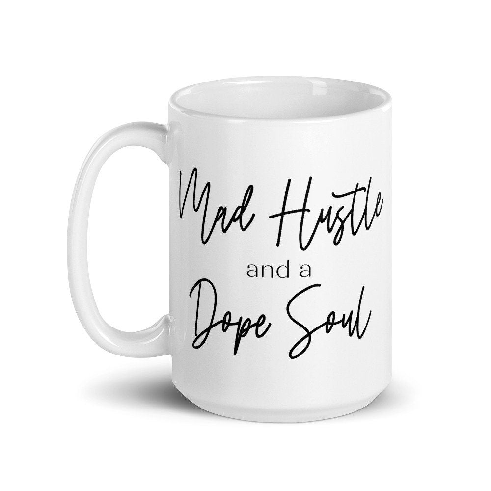 Mad Hustle and a Dope Soul Luxe Mug - Send Me a Dream