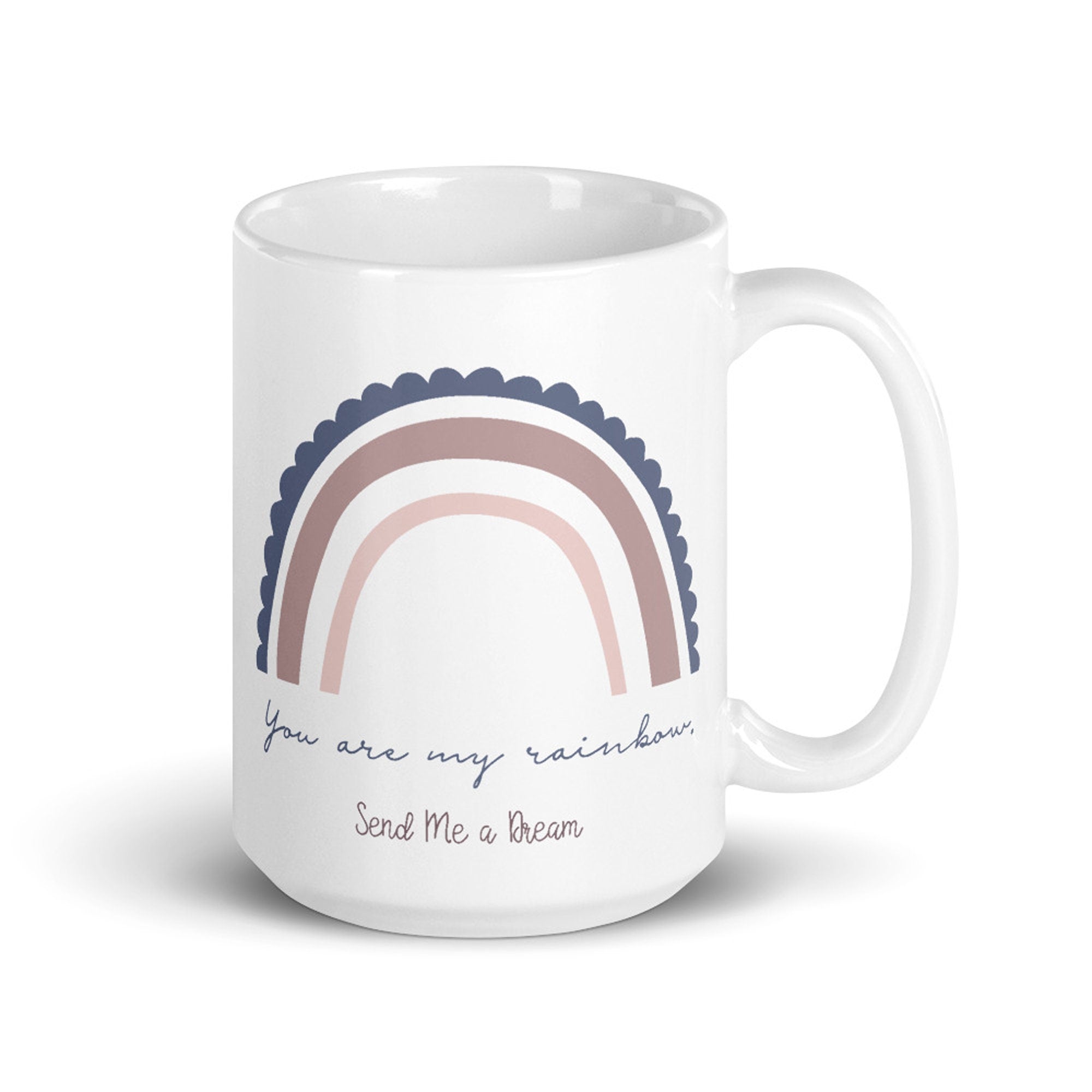 You are My Rainbow, Deluxe Oversized Ceramic Rainbow Mug - Send Me a Dream